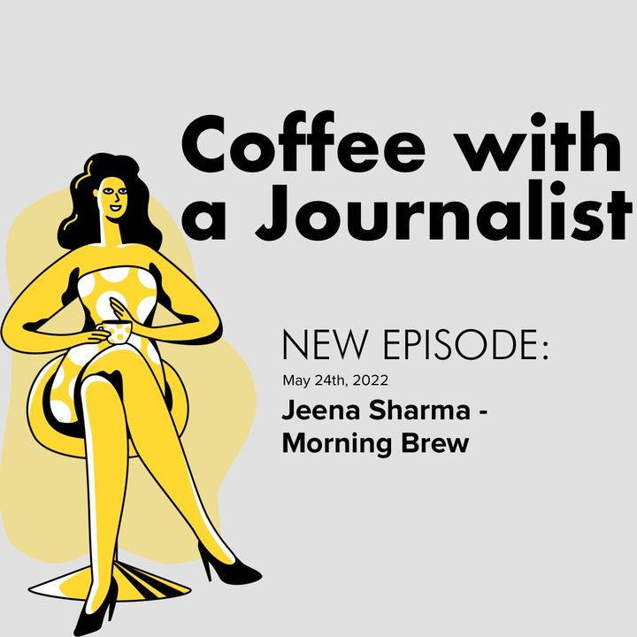 Jeena Sharma, Morning Brew