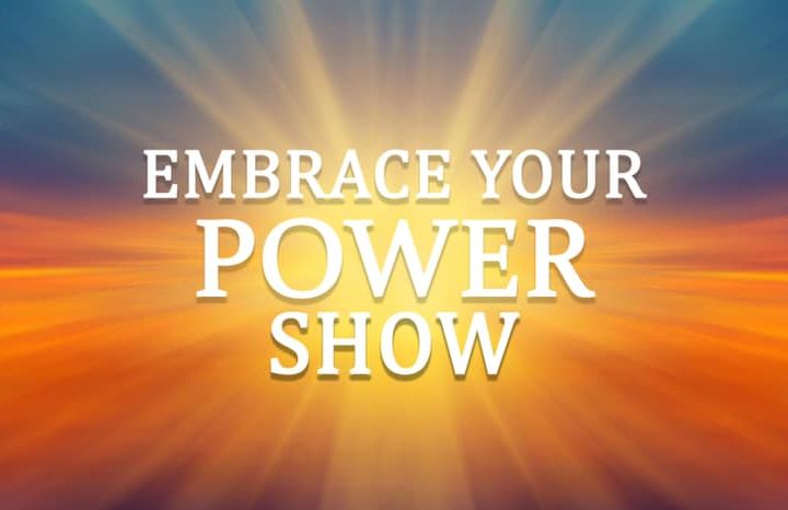 Embrace Your Power show