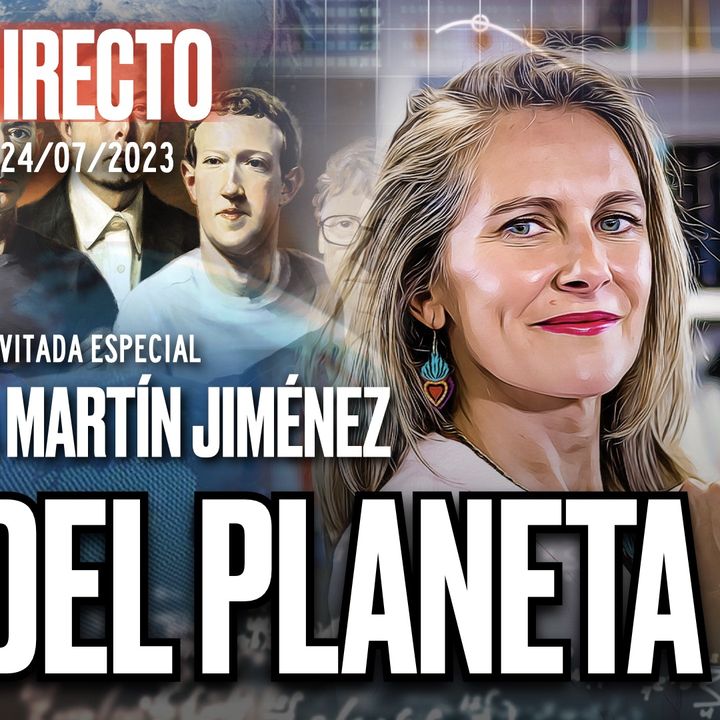 🔴 DIRECTO - 'LOS DUEÑOS DEL PLANETA', con Cristina Martín Jiménez