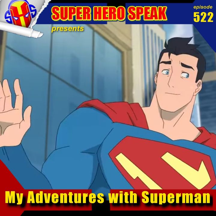 #522: My Adventures with Superman