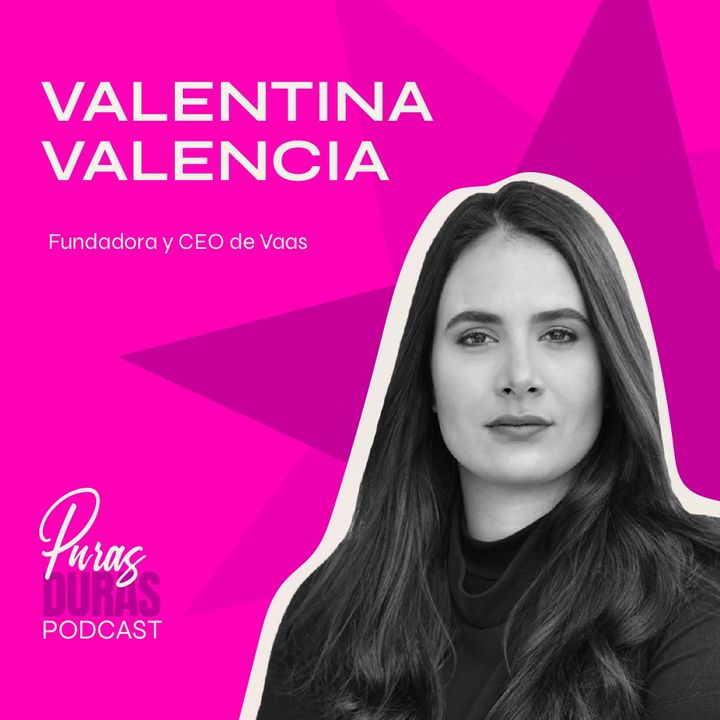 "Sé infinitamente curiosa"  con Valentina Valencia, fundadora de Vaas