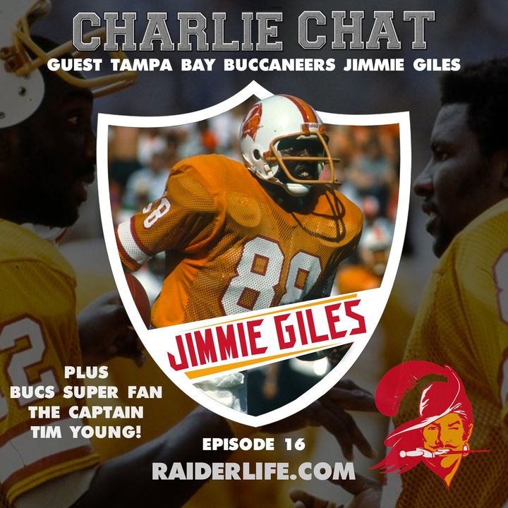 Charlie Chat #16 - Jimmie Giles Buccaneers TE Special Guest
