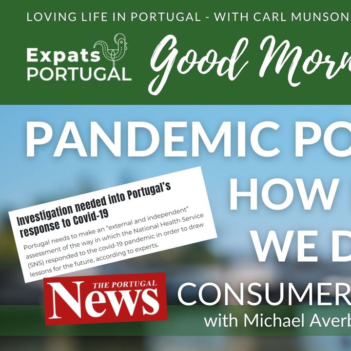 Pandemic Portugal, how did it go? - The Good Morning Portugal! Show with Serenity