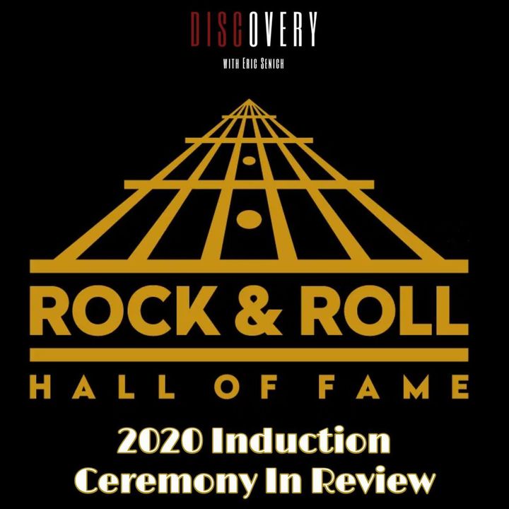 Episode 99 | 2020 Rock & Roll Hall of Fame Ceremony In Review