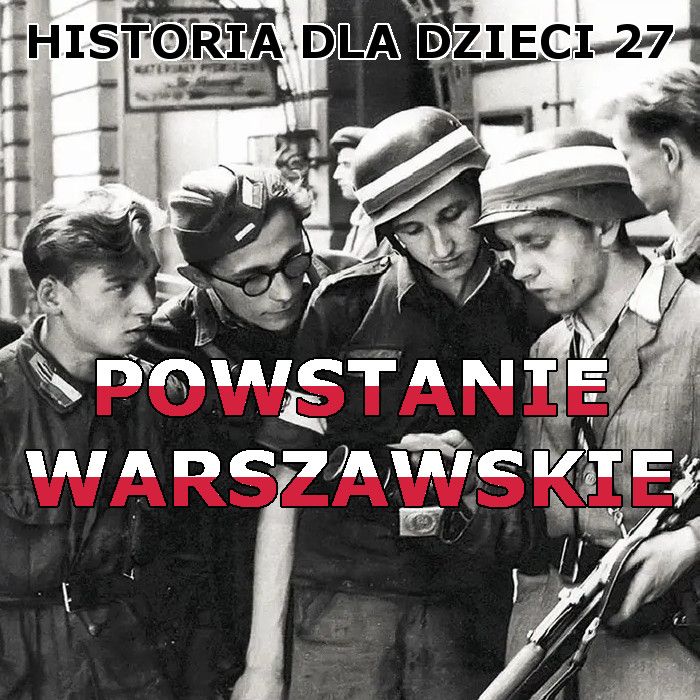 27 - Powstanie warszawskie