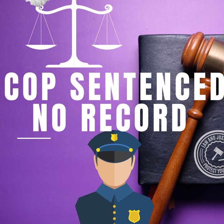Cop Sentenced No Record