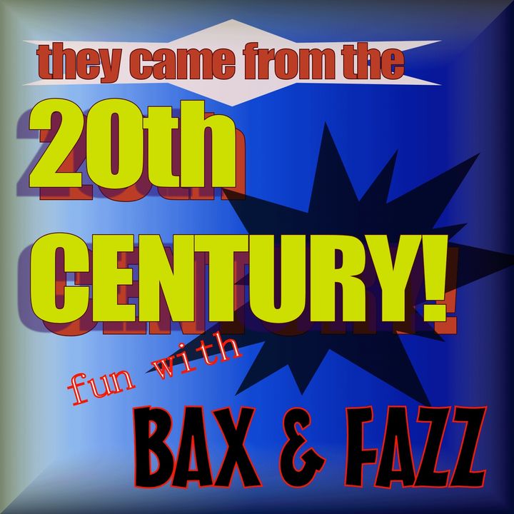 They Came From The 20th Century #7