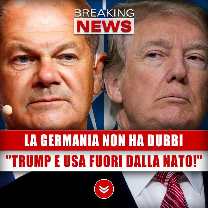 La Germania Non Ha Dubbi: Trump E USA Fuori Dalla Nato! 