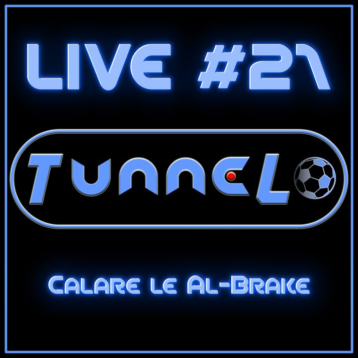 Live #21 - Calare le Al-Brake