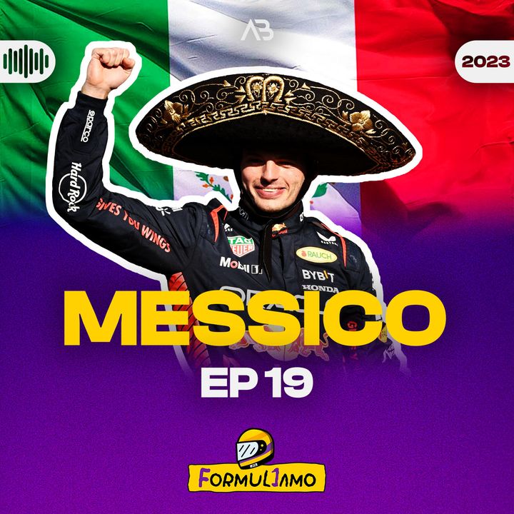 Episodio 19 - GP Messico 2023