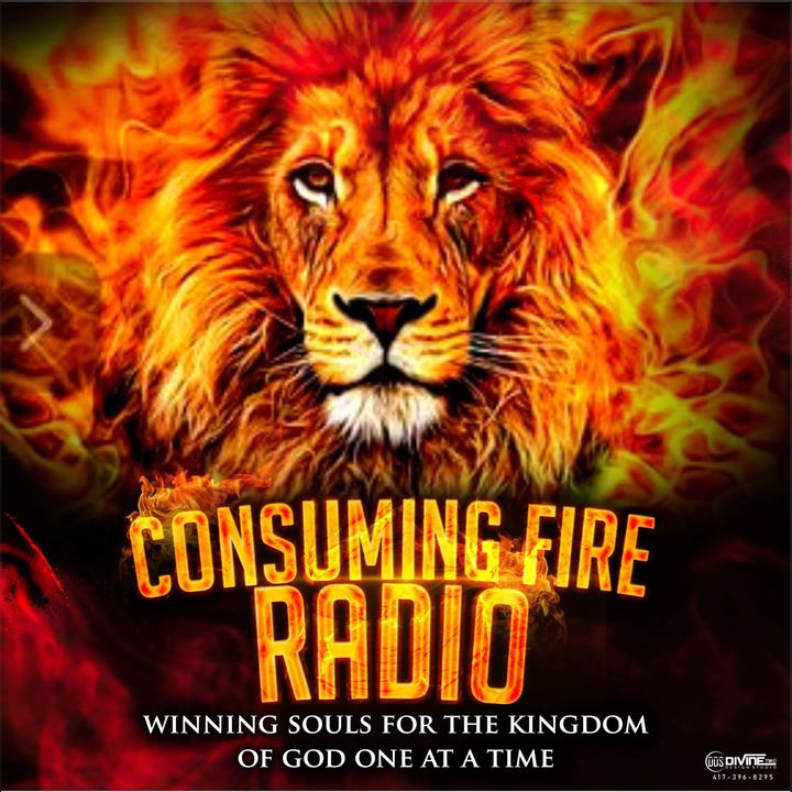 CONSUMING FIRE RADIO & Prophecies Of The EndTimes