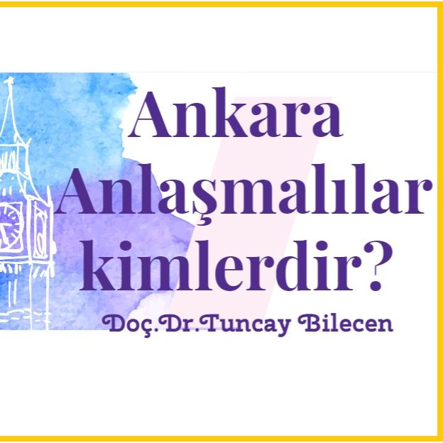 Ankara Anlaşmalılar Kimlerdir?