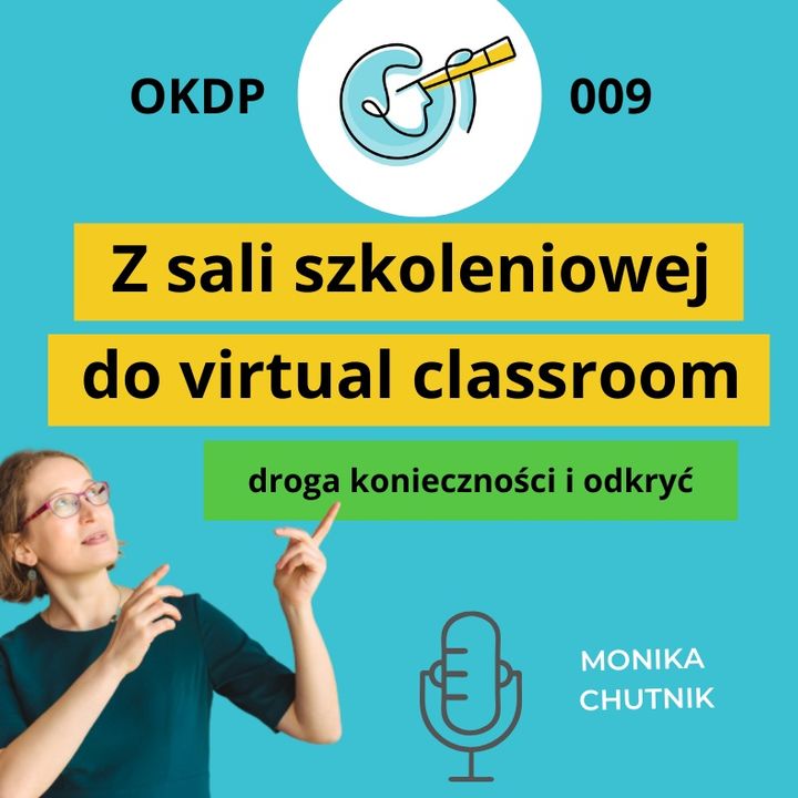 OKDP 009: Z sali szkoleniowej do virtual classroom