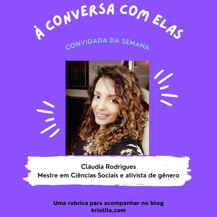 À Conversa com … Cláudia Rodrigues, Mestre em Ciências Sociais e activista de género