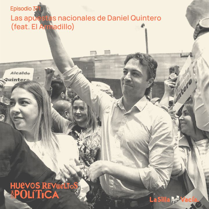 Huevos Revueltos con las apuestas nacionales de Daniel Quintero (feat. El Armadillo)