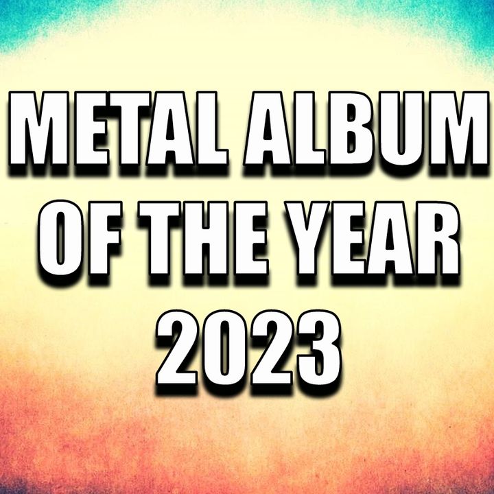 #145: Top 5 Extreme Metal Albums of the Year 2023!