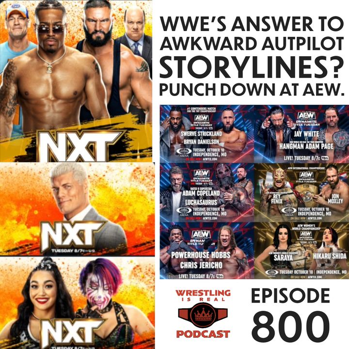 WWEs Answer to Awkward Autpilot Storylines? Punch Down at AEW. (ep.800)