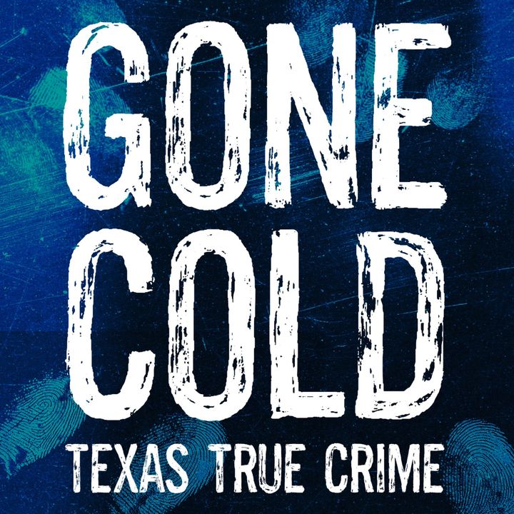 Gone Cold - Texas True Crime