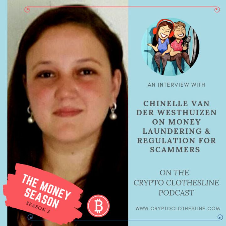 Chinelle van der Westhuizen on Money Laundering & Regulation for Scammers on Crypto Clothesline Podcast