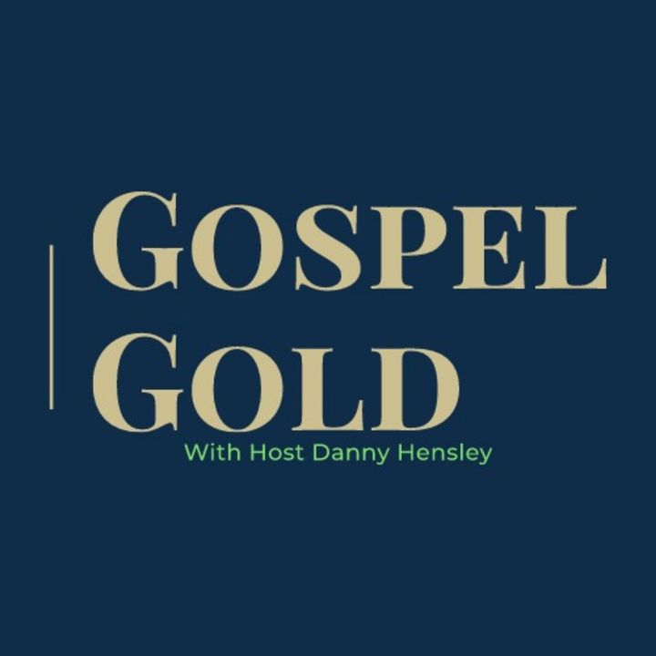 Gospel Gold With Danny Hensley 8-30-2022