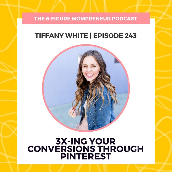 3X-ing your conversions through Pinterest featuring Tiffany White
