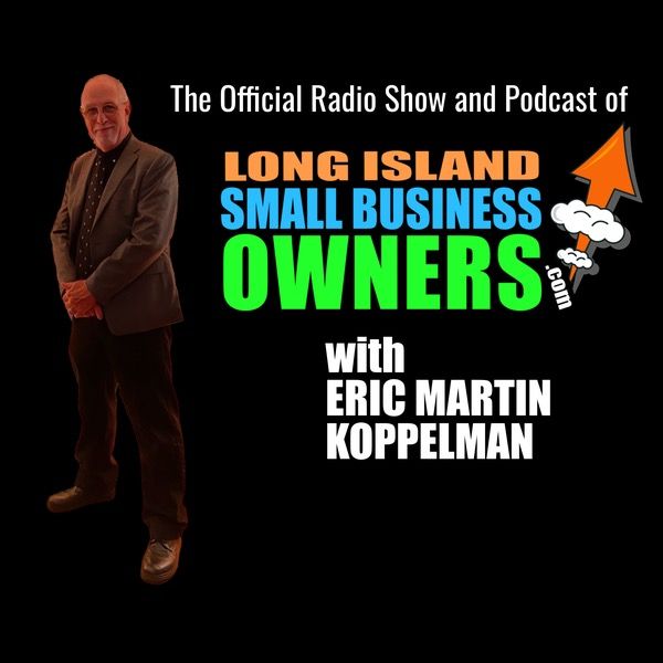 Long Island Small Business Owner Radio Show and Podcast