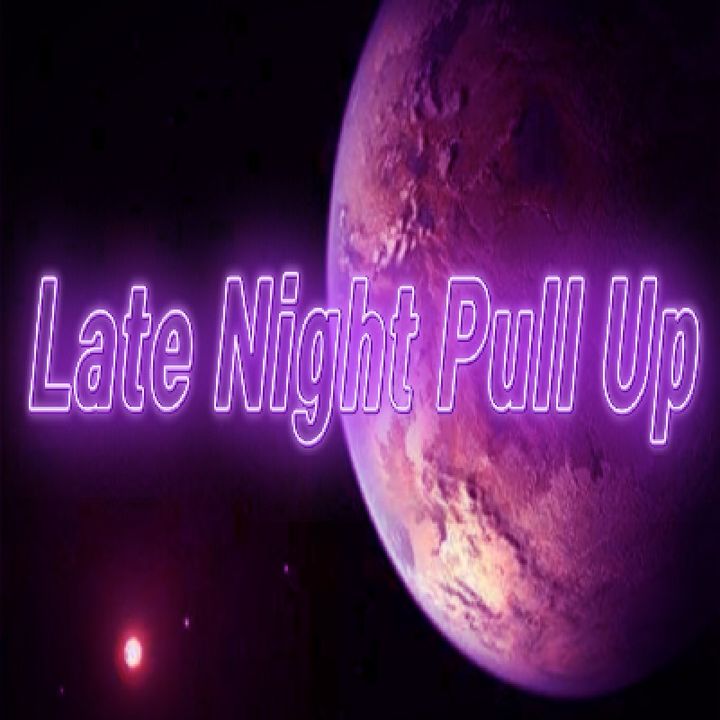 Episode 25 - Late night Pull Up