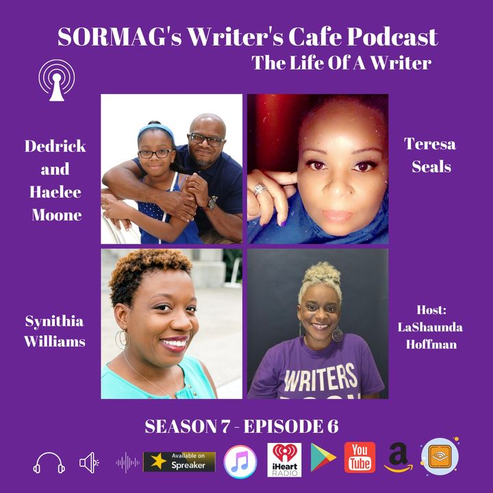 SORMAG’s Writer’s Café Season 7 Episode 6 - Dedrick and Haelee Moone, Teresa Seals, Synithia Williams