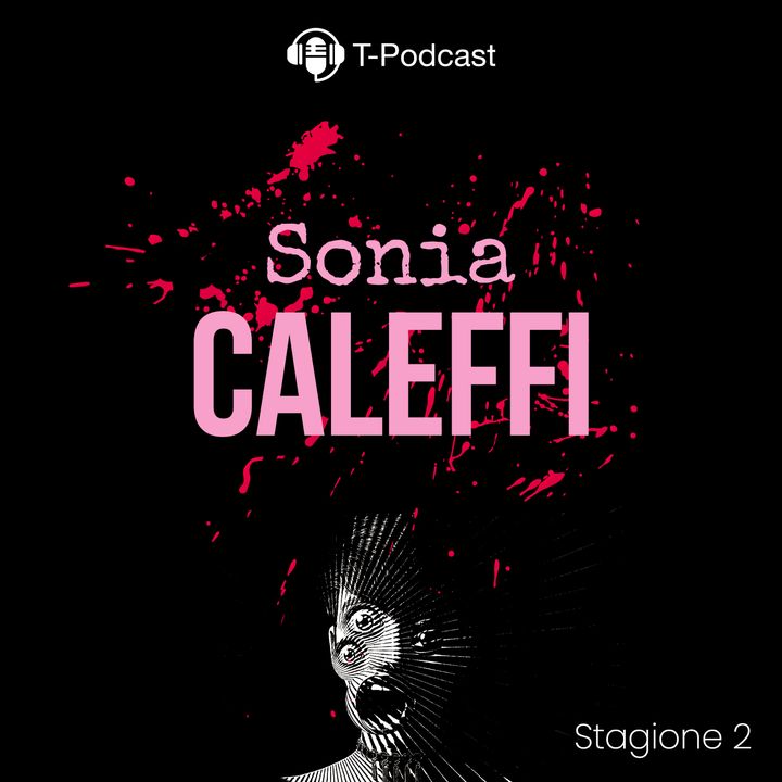 S2 E1 - Sonya Caleffi