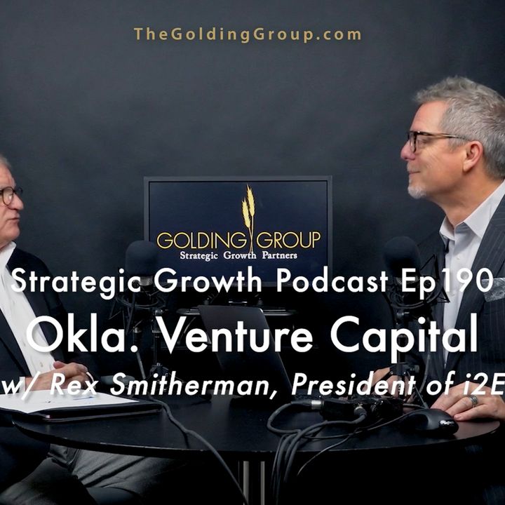 How To Be Successful in Okla. Venture Capital with Rex Smitherman, President of i2E