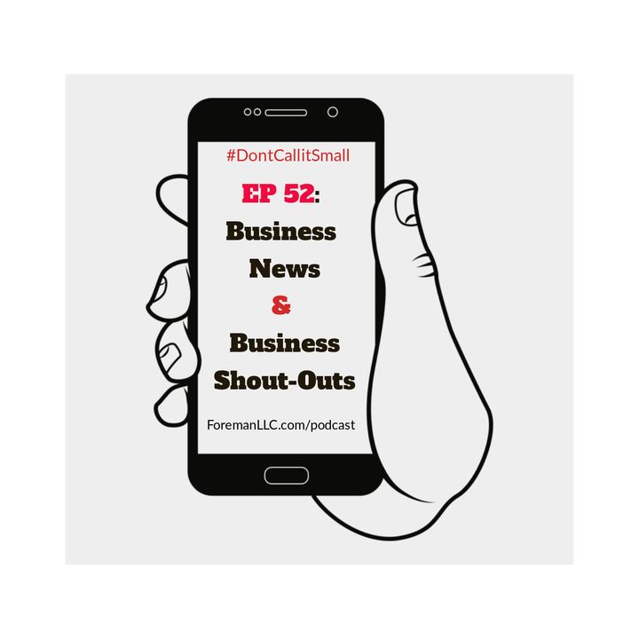 Ep 52: Business News & Shout Outs