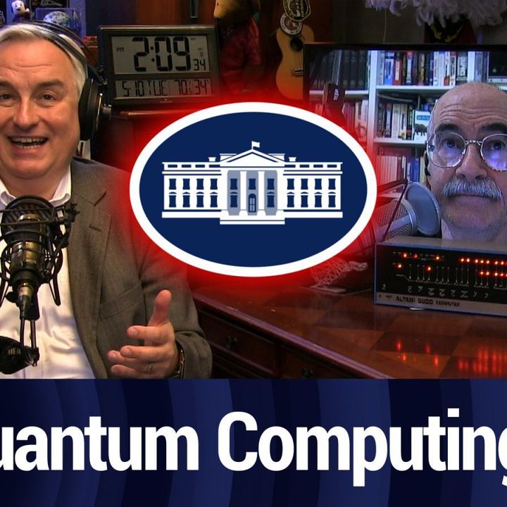 SN Clip: White House and Quantum Computing