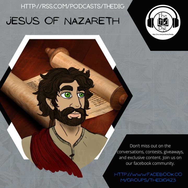 Jesus - The Dig Bible Podcast