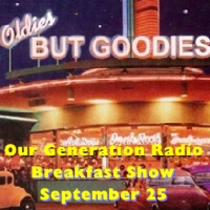 Episode 75: Oldies Breakfast Show 25th September