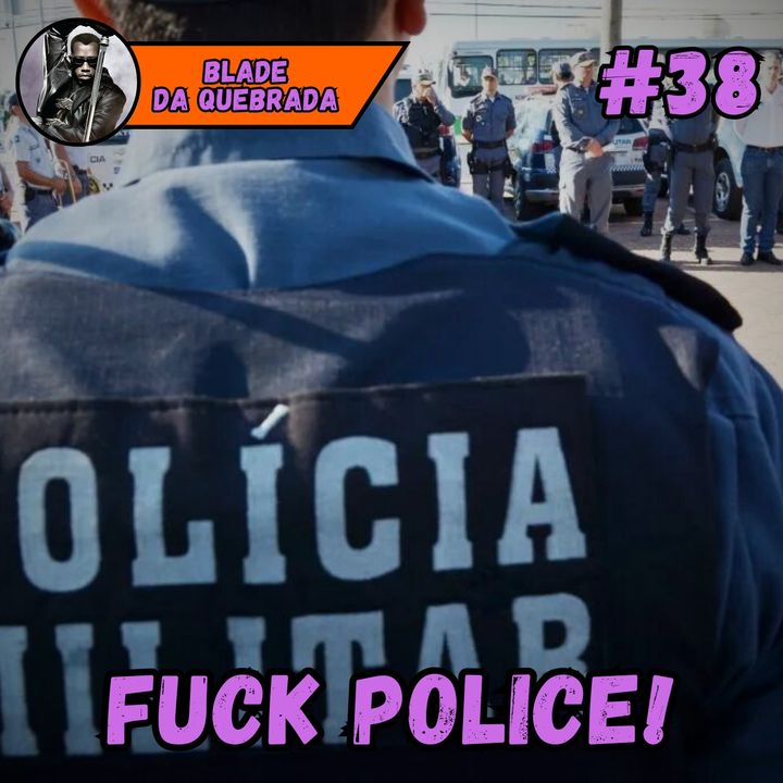 VOCÊ É APENAS UM GADO DA POLÍCIA! - #38