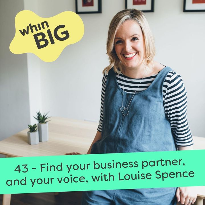 43 - Finding your true marketing voice and going into business with a friend, with Louise Spence