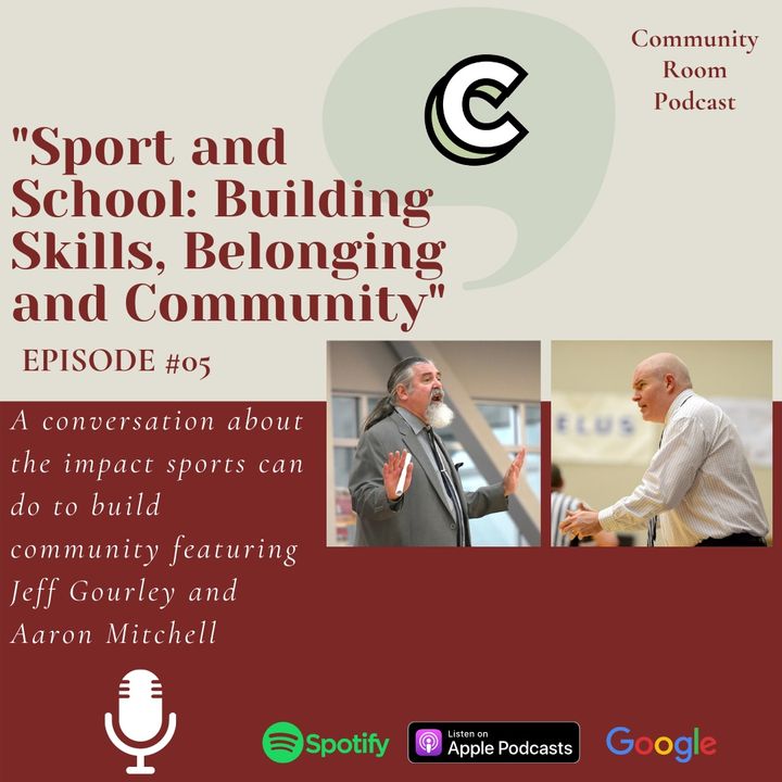 S1E6 - "Sport and School: Building Skills, Belonging and Community" with Jeff Gourley and Aaron Mitchell