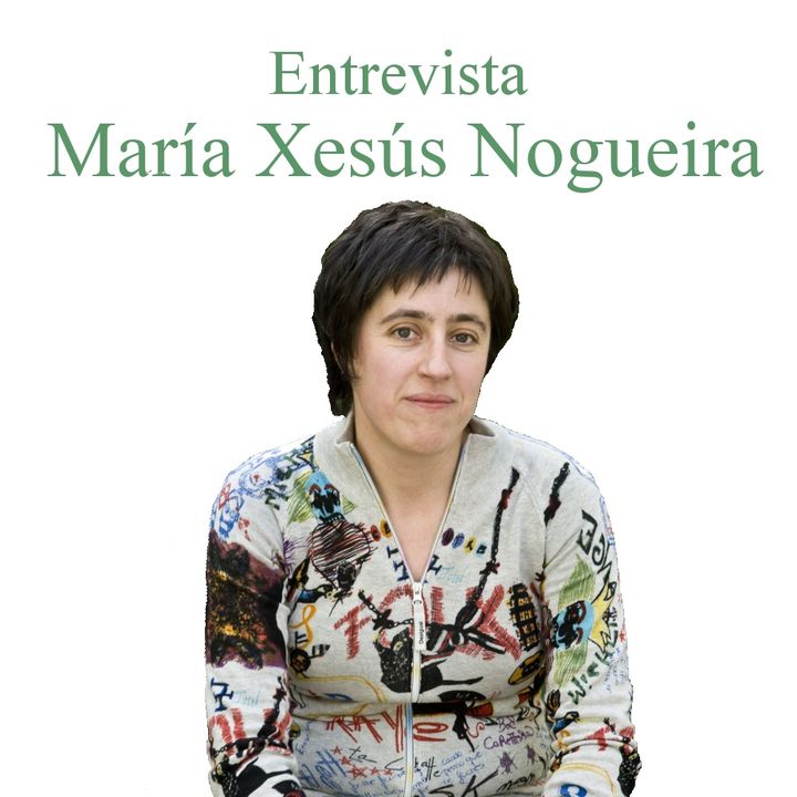 Entrevista a María Xesús Nogueira