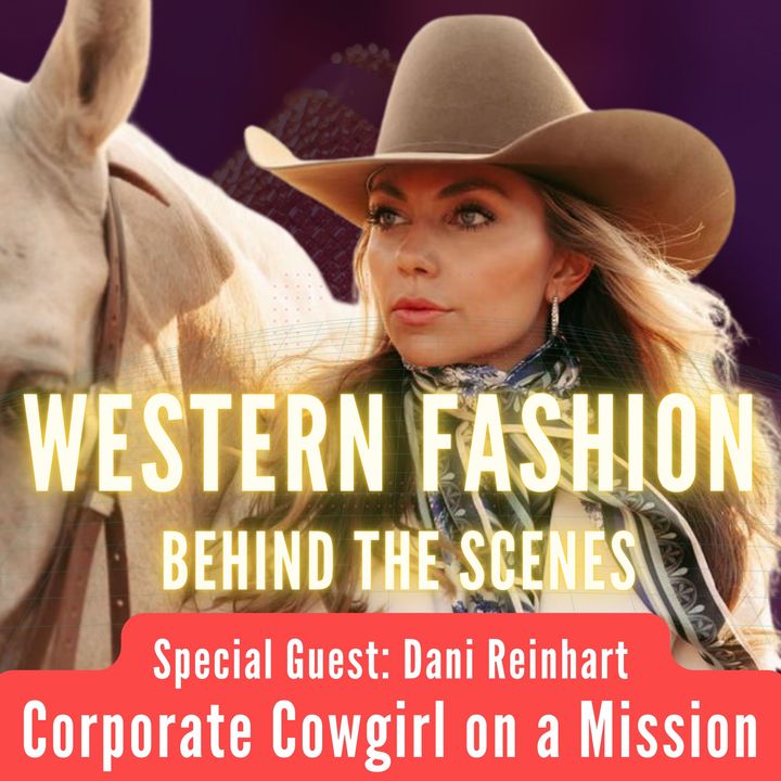 Corporate Cowgirl Dani Reinhart on Whipin' Wild Rags, Good Babes Co, & Her Influencer Story
