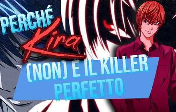Perché Kira non è il killer perfetto