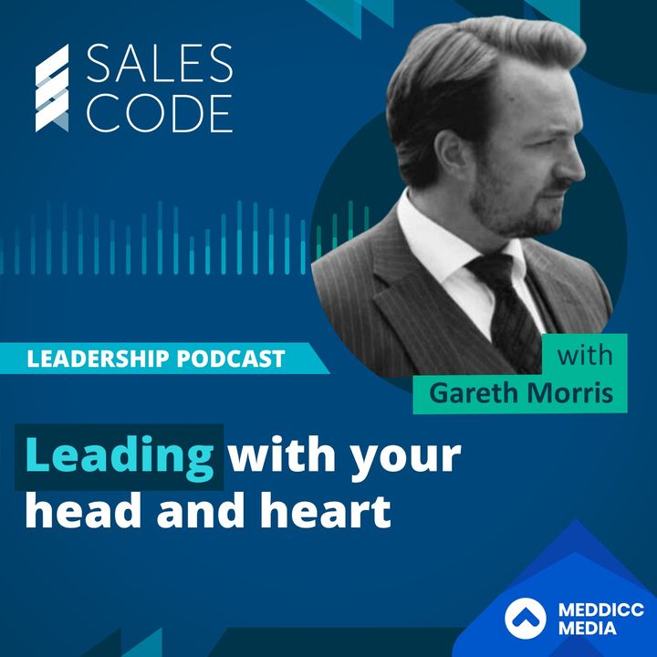 98. Leading with your head and heart with Gareth Morris