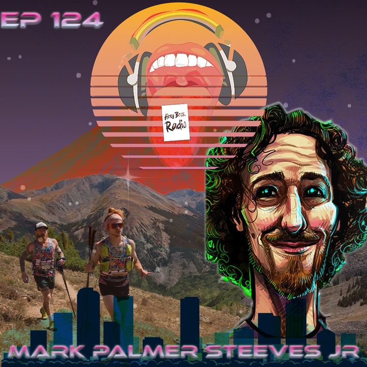 Airey Bros. Radio / Mark Steeves / Episode 124