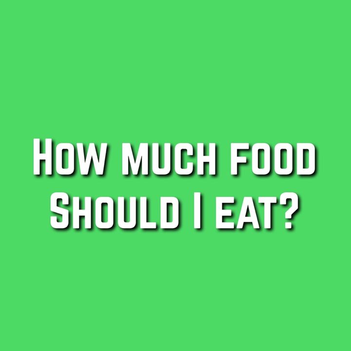 173 - Know Exactly How Much To Eat To Lose Weight
