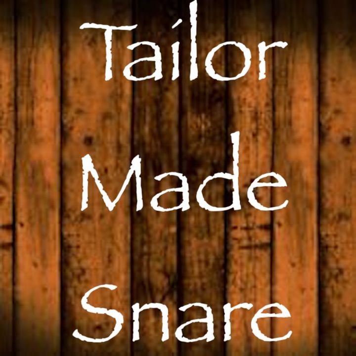 Tailor made Snare