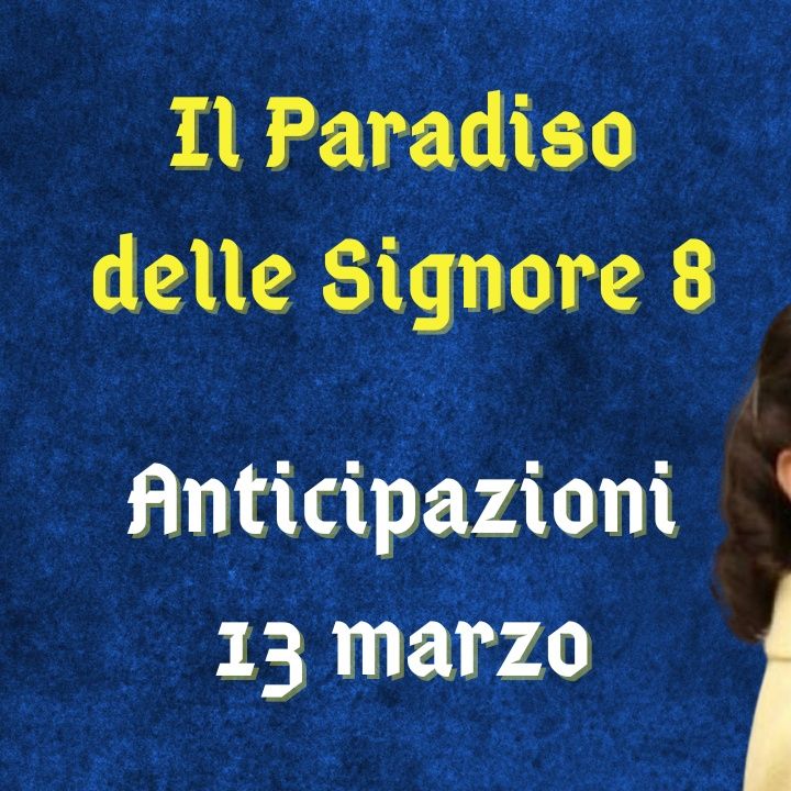 Il Paradiso delle Signore 8, anticipazioni 13 marzo 2024: Vito bacia a sorpresa Maria durante un'intervista