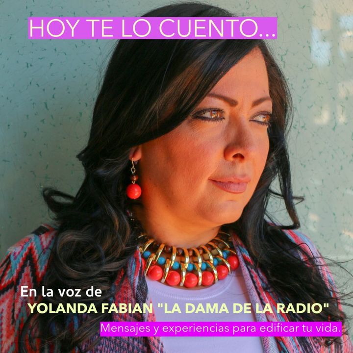 ¡Hoy te lo cuento...En la voz de Yolanda Fabian!