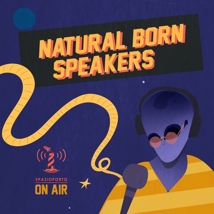 NATURAL BORN SPEAKERS I puntata 1/2023