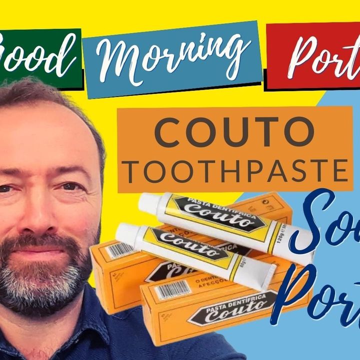 Try Something Portuguese: 'Couto' toothpaste