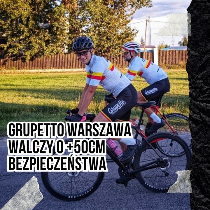 Grupetto Warszawa walczy o +50cm bezpieczeństwa [S04E09]