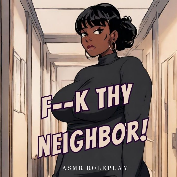 Erotic Story #14 - Fuck Thy Neighbor